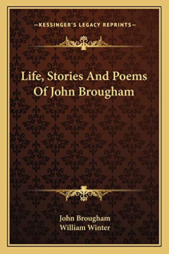 Life, Stories And Poems Of John Brougham (9781163722312) by Brougham, John