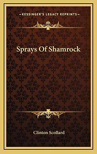 Sprays Of Shamrock (9781163726037) by Scollard, Clinton