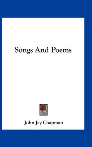 Songs And Poems (9781163727232) by Chapman, John Jay