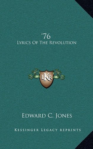 9781163730133: 76 '76: Lyrics of the Revolution