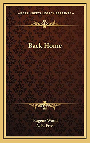 Back Home (9781163739266) by Wood, Eugene