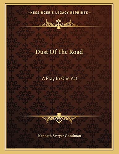 Stock image for Dust Of The Road: A Play In One Act for sale by ThriftBooks-Atlanta