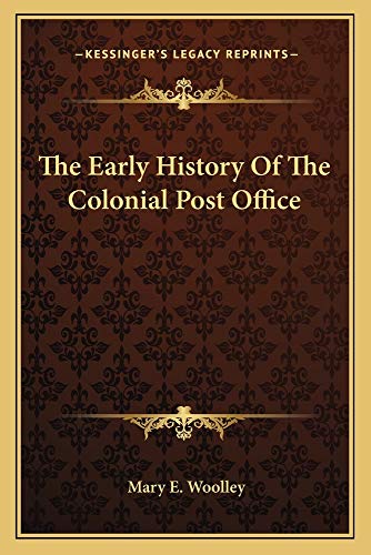 Beispielbild fr The Early History Of The Colonial Post Office zum Verkauf von ALLBOOKS1
