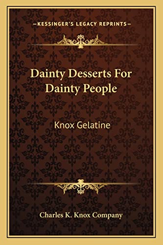 9781163749418: Dainty Desserts for Dainty People: Knox Gelatine