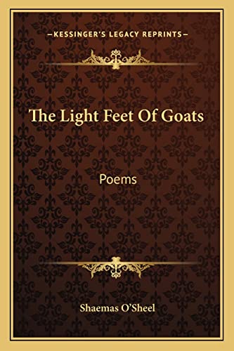 Stock image for The Light Feet Of Goats: Poems for sale by THE SAINT BOOKSTORE