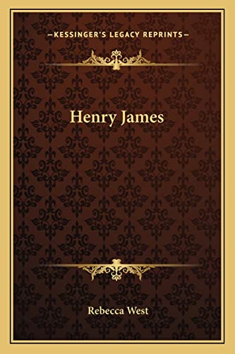 Henry James (9781163760369) by West, Rebecca