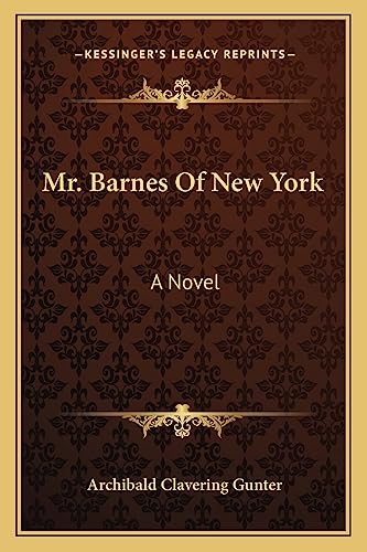 Mr. Barnes Of New York (9781163771082) by Gunter, Archibald Clavering