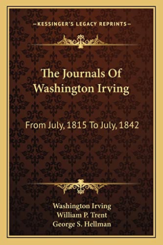 Stock image for The Journals Of Washington Irving: From July, 1815 To July, 1842 for sale by ThriftBooks-Atlanta