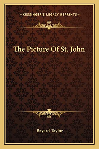 The Picture Of St. John (9781163773215) by Taylor, Bayard