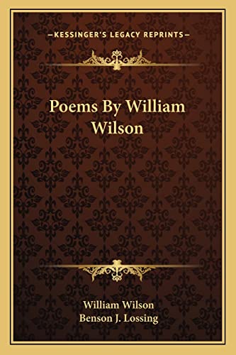 Poems by William Wilson (9781163773666) by Wilson Sir, Professor Of Law William