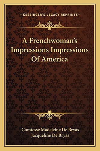 Stock image for A Frenchwoman's Impressions Impressions of America for sale by THE SAINT BOOKSTORE