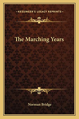 The Marching Years (9781163781777) by Bridge, Norman