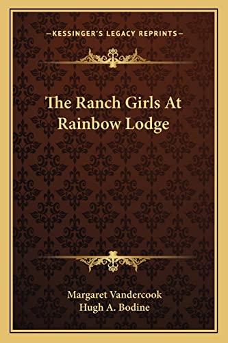 Stock image for The Ranch Girls At Rainbow Lodge for sale by ALLBOOKS1