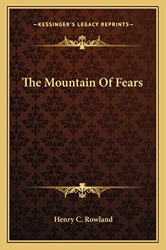 The Mountain Of Fears (9781163783443) by Rowland, Henry C