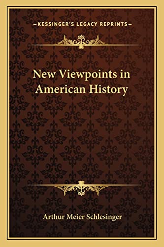 New Viewpoints in American History (9781163784150) by Schlesinger Sr, Arthur Meier