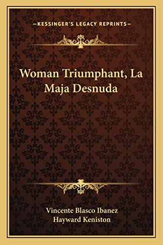 9781163787137: Woman Triumphant, La Maja Desnuda