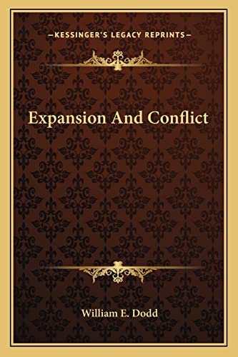 Expansion And Conflict (9781163793619) by Dodd, William E