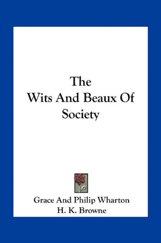 Beispielbild fr The Wits And Beaux Of Society zum Verkauf von ALLBOOKS1