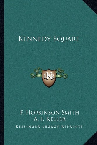 Kennedy Square (9781163801079) by Smith, F. Hopkinson