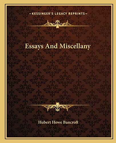 9781163804070: Essays And Miscellany