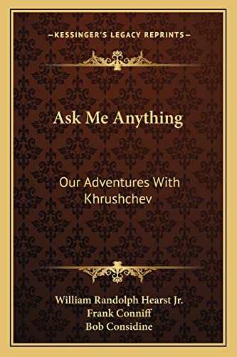 9781163805473: Ask Me Anything: Our Adventures with Khrushchev