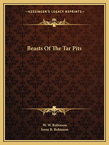 9781163805671: Beasts Of The Tar Pits