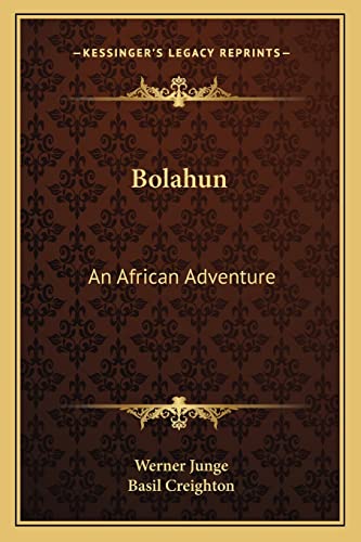 Bolahun: An African Adventure (9781163806074) by Junge, Werner