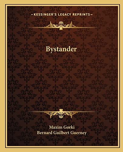 Bystander (9781163806234) by Gorki, Maxim