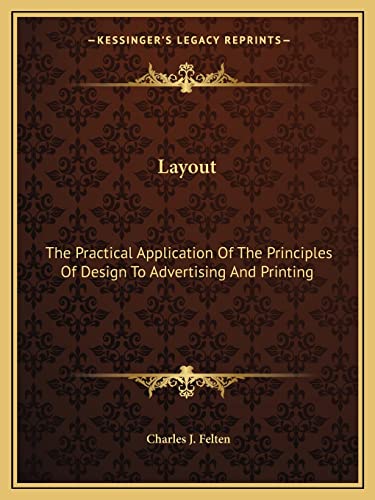 Stock image for Layout: The Practical Application Of The Principles Of Design To Advertising And Printing for sale by ALLBOOKS1