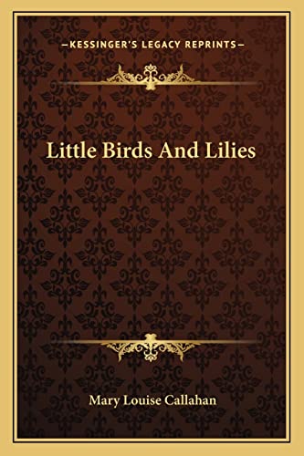 Stock image for Little Birds and Lilies for sale by The Second Reader Bookshop