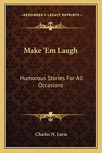 Beispielbild fr Make 'Em Laugh: Humorous Stories For All Occasions zum Verkauf von ALLBOOKS1
