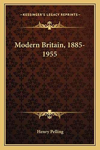 9781163811610: Modern Britain, 1885-1955