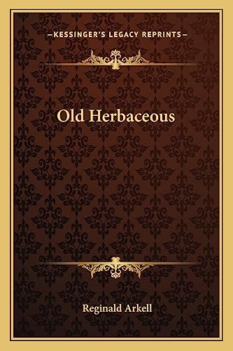 9781163812372: Old Herbaceous