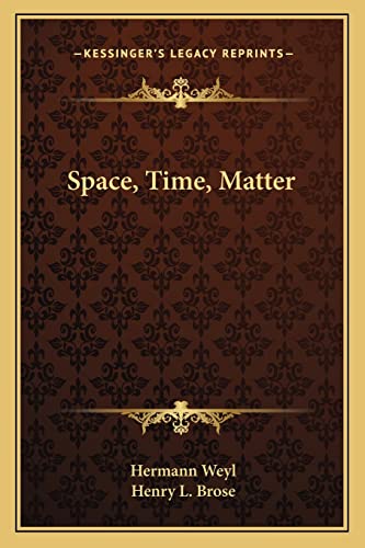 Space, Time, Matter (9781163814604) by Weyl, Hermann