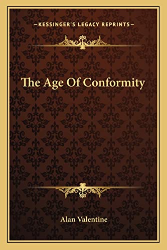 9781163815304: The Age of Conformity