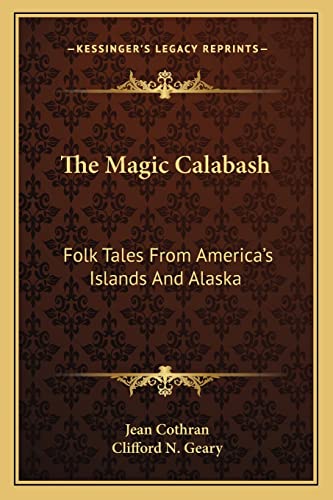 Stock image for The Magic Calabash: Folk Tales From America's Islands And Alaska for sale by ALLBOOKS1