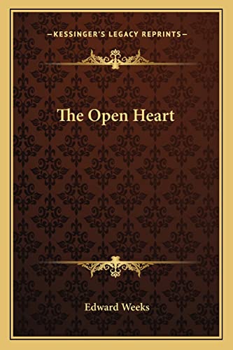 The Open Heart (9781163818152) by Weeks, Edward