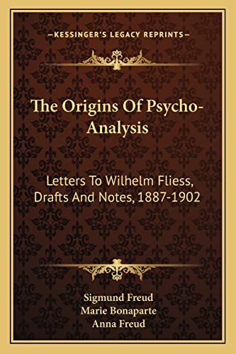 Imagen de archivo de The Origins Of Psycho-Analysis: Letters To Wilhelm Fliess, Drafts And Notes, 1887-1902 a la venta por Best and Fastest Books