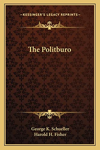 9781163818343: The Politburo