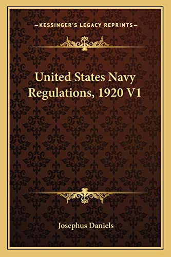 United States Navy Regulations, 1920 V1 (9781163820629) by Daniels, Josephus