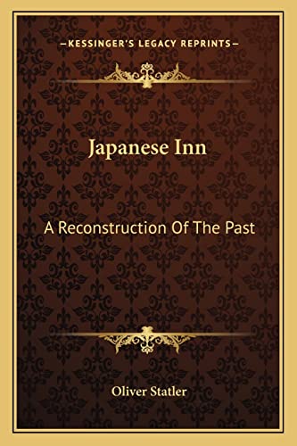 9781163823224: Japanese Inn: A Reconstruction Of The Past