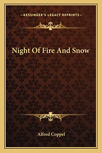 Night Of Fire And Snow (9781163823699) by Coppel, Alfred