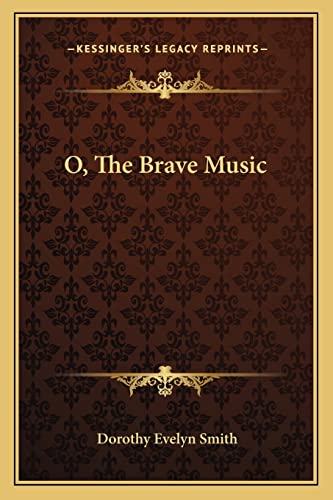 9781163823729: O, The Brave Music