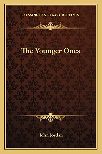 The Younger Ones (9781163826379) by Jordan PH D, John