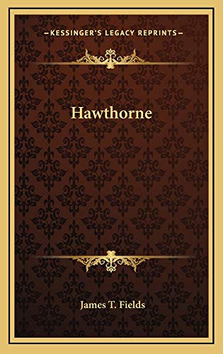 Hawthorne (9781163831977) by Fields, James T.
