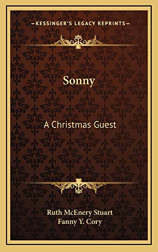 Sonny: A Christmas Guest (9781163836064) by Stuart, Ruth McEnery