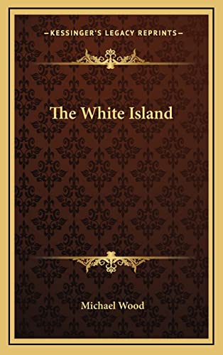 9781163842799: The White Island