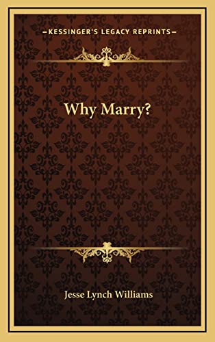 Beispielbild fr Why Marry? zum Verkauf von THE SAINT BOOKSTORE