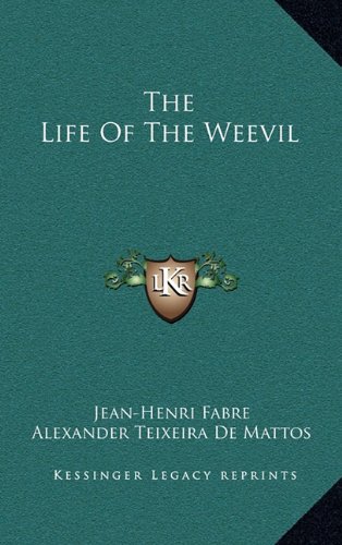 The Life Of The Weevil (9781163851197) by Fabre, Jean-Henri