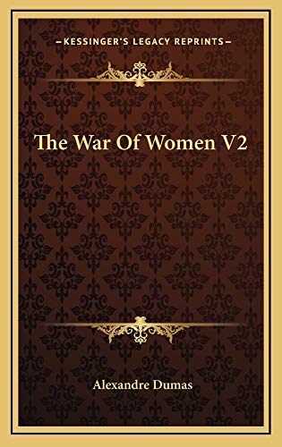 The War Of Women V2 (9781163856710) by Dumas, Alexandre